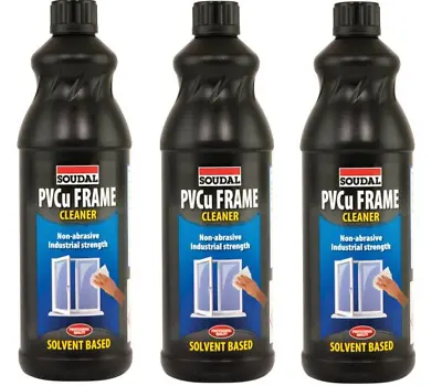 Soudal PVCu UPVC Frame Cleaner Solvent Based 1 L X 3 • £22.52