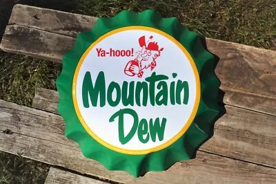 Mountain Dew Bottle Cap Tin Metal Sign - Hillbilly - Yahooo - Pepsi - Do The Dew • $24.97