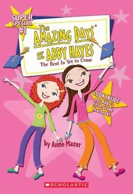 $4.08 • Buy Amazing Days Of Abby Hayes, The #1; The Best - 0439482828, Paperback, Anne Mazer