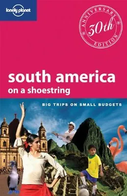 Lonely Planet South America On A Shoestring (Travel Guide)Lonely PlanetSt Lou • £3.26