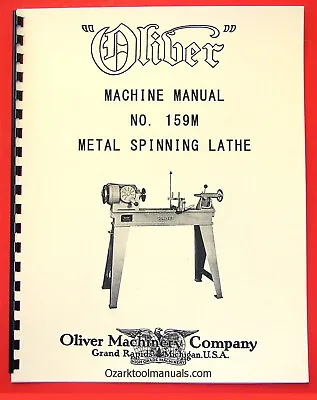 OLIVER No. 159M Metal Spinning Lathe Owner's And Parts Manual 1077 • $30