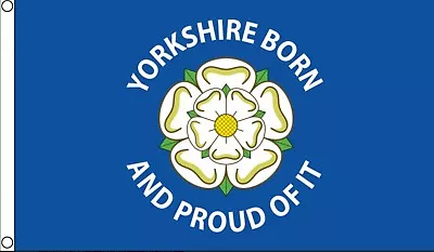 YORKSHIRE BORN AND PROUD OF IT 5x3 Feet FLAG 150cm X 90cm • £5.50