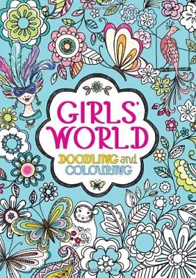 Girls' World: Doodling And Colouring By Various • £2.39