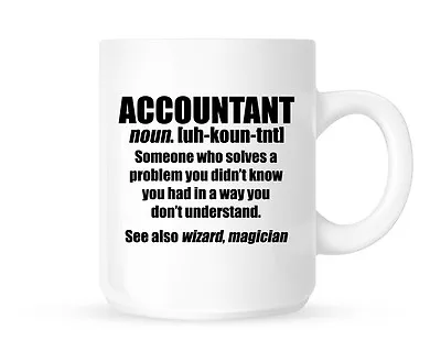 Accountant - Funny Job Definition - Novelty Tea/Coffee Mug - Gift Funny Joke • £8.70