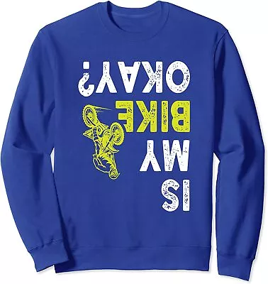 Is My Bike Okay | Dirt Bike Motocross Sports Unisex Crewneck Sweatshirt • $26.99