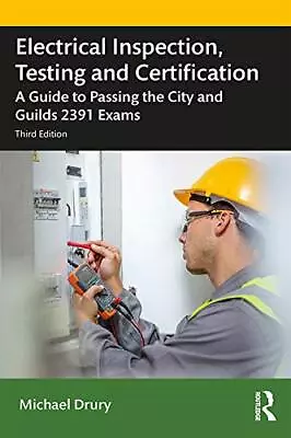 Electrical Inspection Testing And Certification: A Guide To P . • £15.73