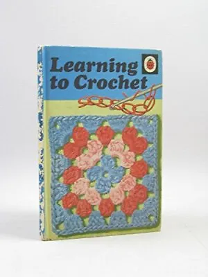Crochet (A Ladybird Book. Series 633) By Broughton Wynne Hardback Book The • £13.99