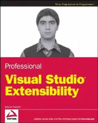 Professional Visual Studio Extensibility - Paperback By Nayyeri Keyvan - GOOD • $9.27