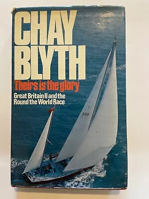 Theirs Is The Glory By Chay Blyth (Hardback 1974) • £5.50