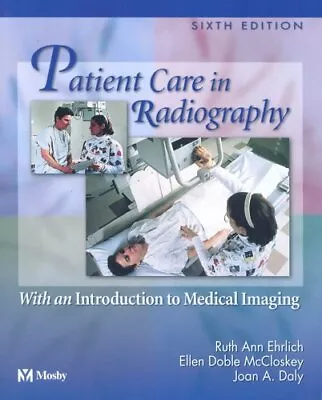 Patient Care In Radiography By Daly RT(R)  MBA Joan A. Hardback Book The Cheap • £3.59