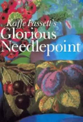 Kaffe Fassett's Glorious Needlepoint By Kaffe Fassett: Used • $10.24