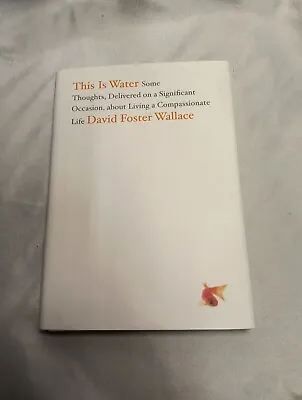 This Is Water: Some Thoughts - Hardcover By Wallace David Foster - New M • $9.99