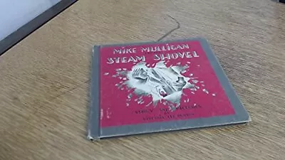 Mike Mulligan And His Steam Shovel • $4.74