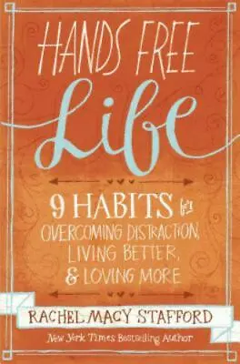 Hands Free Life: Nine Habits For Overcoming Dis- Stafford 0310338158 Paperback • $4.40