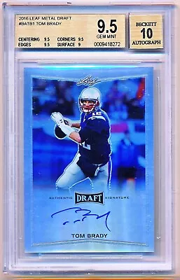 2016 Leaf Metal Tom Brady Autographs Auto SP #BA-TB1 BGS 9.5/10 - POP 1 • $2405