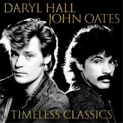 Daryl Hall And John Oates Timeless Classics (CD) Album • £4.20