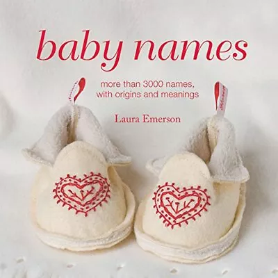 Baby Names - More Than 3000 Names With Origins And Meanings (Gift)-Laura Emerso • £2.37