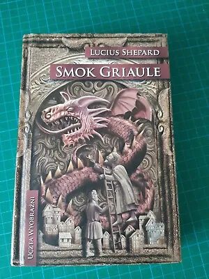 £5.99 • Buy Lucius Shepard - Smok Giaule,  Zbiór Opowiadań Fantasy, Opr. Twarda, Stan Bdb
