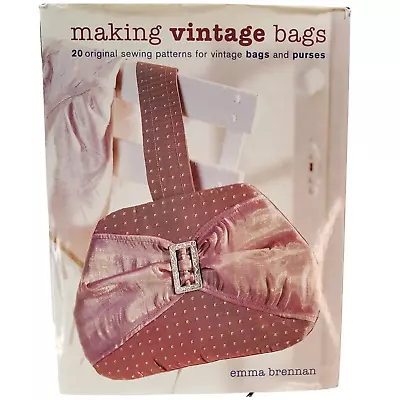 Making Vintage Bags: 20 Original Sewing Patterns For Vintage Bags - HARDCOVER • $9.95