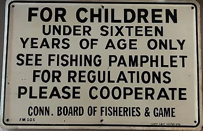 Metal Sign - Fishing For Children Under Sixteen - Connecticut Fish & Game • $20