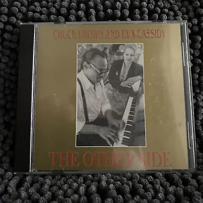 £2.50 • Buy Chuck Brown And Eva Cassidy - The Other Side CD Pop Oldies 14 Tracks 1992 VGC