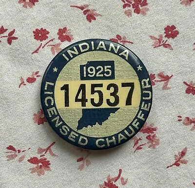 Antique Vintage 1925 Indiana Licensed Chauffeur Badge #14537 Pin Button RARE • $30