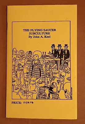 The Flying Saucer Subculture By John A. Keel 1994 Fortean Society  1st Ed. • $112.50