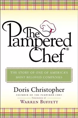 The Pampered Chef: The Story Of One Of America's Most B... By Christopher Doris • £1.89