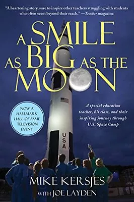A Smile As Big As The Moon: A Special Education Teacher His Class And Thei... • $4.07