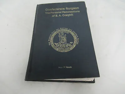 Confederate Surgeon The Personal Recollections Of E.A. Craighill 0930919912 (M) • $36.99