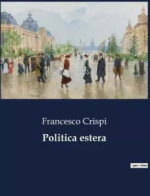 Francesco Crispi Politica Estera (Paperback) (UK IMPORT) • $47.86
