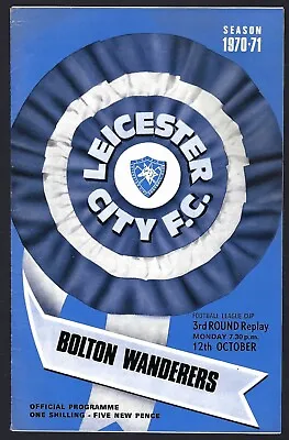 £3.99 • Buy LEICESTER CITY V BOLTON WANDERERS 12.10.70 LEAGUE CUP 3rd ROUND REPLAY PROGRAMME