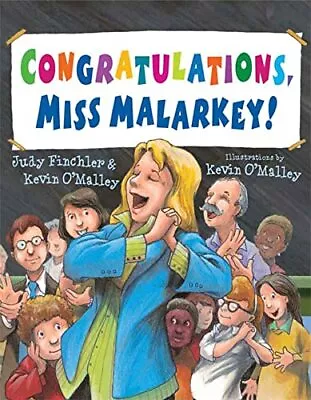 Congratulations Miss Malarkey!: A Miss Malarkey Book - O'Malley Kevin|Finc... • $5.14