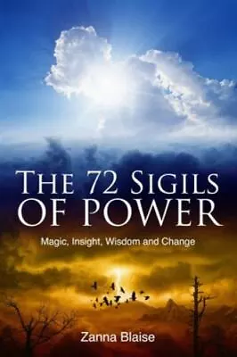 The 72 Sigils Of Power: Magic Insight Wisdom And Change [The Gallery Of Magick • $11.60