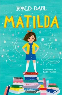 Matilda (Edici�n Ilustrada) / Matilda (Illustrated Edition) (Paperback Or Softba • $21.91
