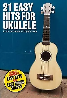 21 Easy Hits For Ukulele By Wise Publications (English) Paperback Book • $30.67