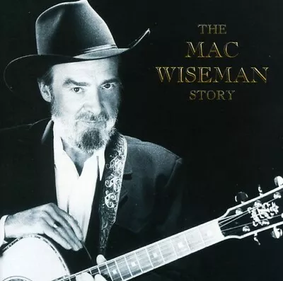 Mac Wiseman - Mac Wiseman Story [New CD] • $15.74