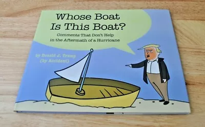 Whose Boat Is This Boat-Comments That Don't Help- By Donald Trump(By Accident) • $5.04