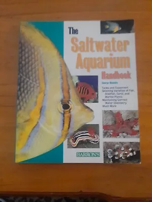 The Saltwater Aquarium Handbook  By George Blasiola (Marine Biologist) 2000 • $12