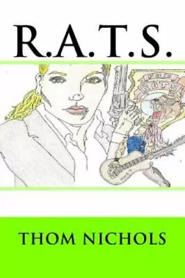 R.A.T.S. By Nichols Thom L. • $11.29