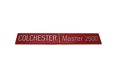 Colchester Master 2500 Plastic Machine Lathe Badge Sign Logo Identifier. M9290 • £17.10