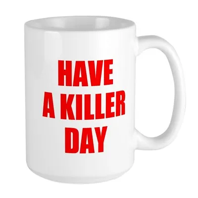 CafePress Dexter's Have A Killer Day Mugs Large Mug (1223140625) • $20.99