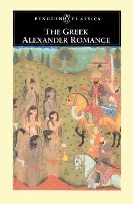 The Greek Alexander Romance (Penguin Classics) - Paperback - GOOD • $6.71