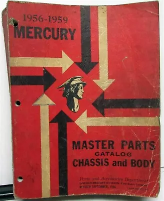 1956-1959 Mercury Dealer Master Chassis & Body Parts Catalog Revised Sept • $118.96