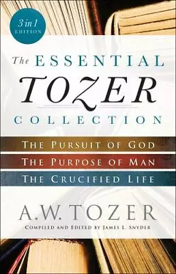 The Essential Tozer Collection: The Pursuit Of God The Purpose Of Man And The  • $9.89