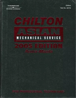 2005 Edition Chilton's Asian Mechanical Service Manual Vol 1 Acura-Mazda 1867162 • $67.95