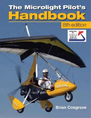 Brian Cosgrove Microlight Pilot's Handbook - 8th Edition (Paperback) • £20.82