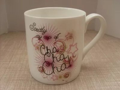 Mclaggan Smith Mug Strictly My Cup Of Cha Cha Cha - Strictly Come Dancing 2004 • £15.99