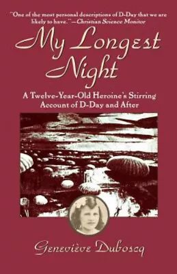 My Longest Night : A Twelve-Year-Old Heroine's Stirring Account O • $6.50