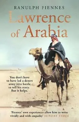 Lawrence Of Arabia By Ranulph Fiennes • £19.62